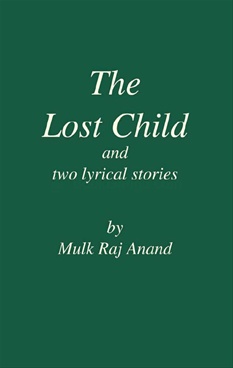 essay of the lost child by mulk raj anand